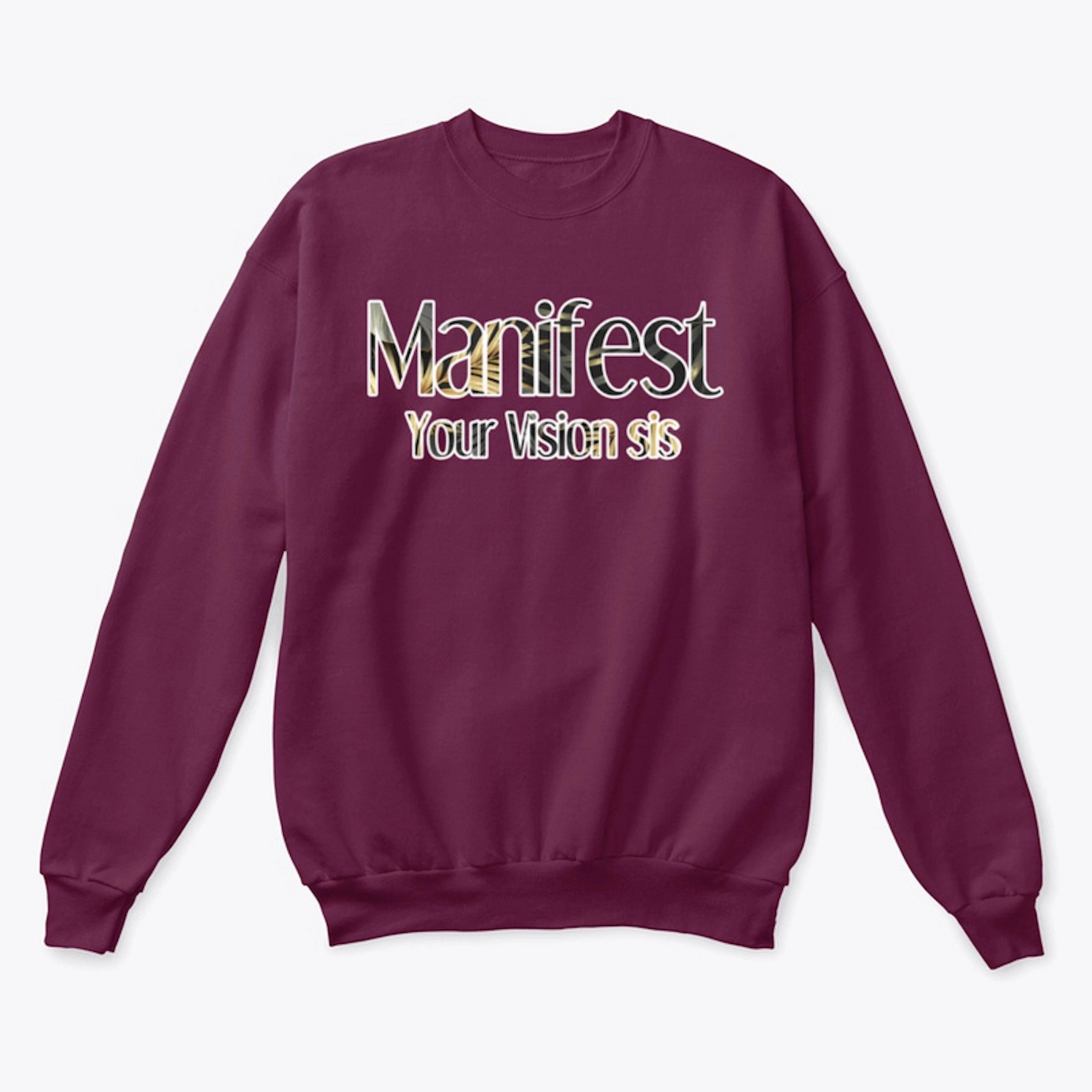 Manifest Your  Vision Sis Clothing