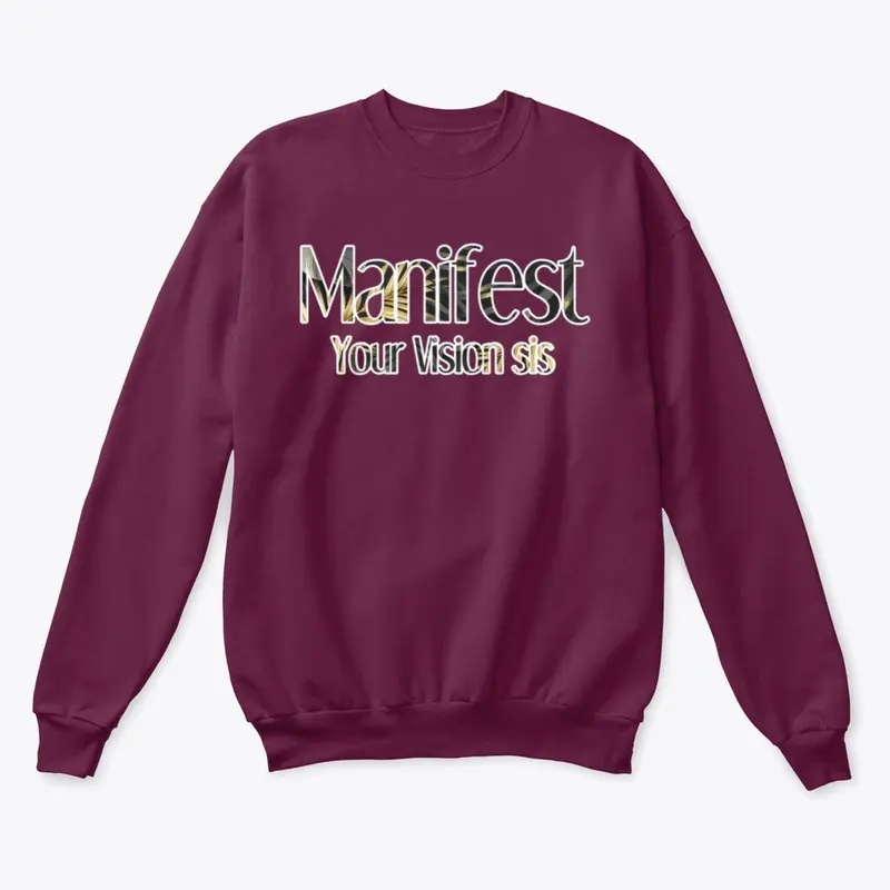 Manifest Your  Vision Sis Clothing