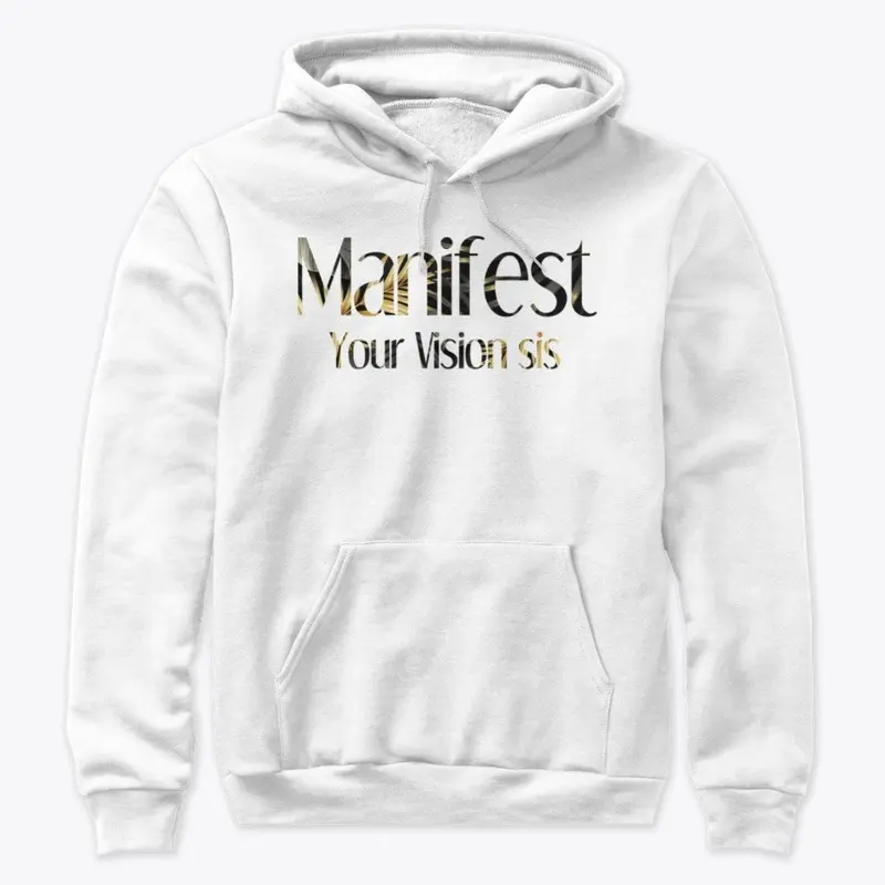 Manifest Your  Vision Sis Clothing